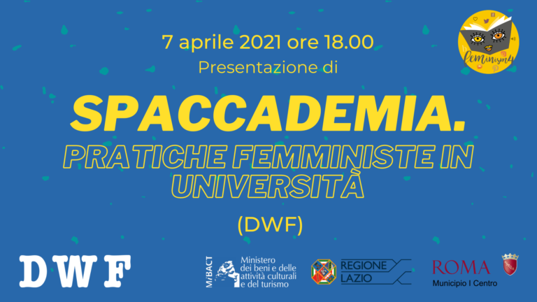 Feminism4: Spaccademia. Pratiche femministe in università (DWF)