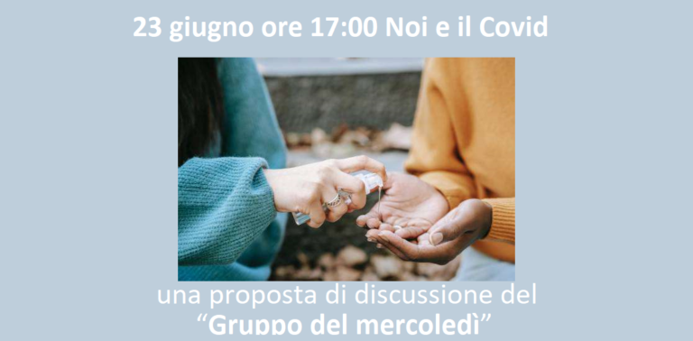 Noi e il Covid: una proposta di discussione del “Gruppo del mercoledì”