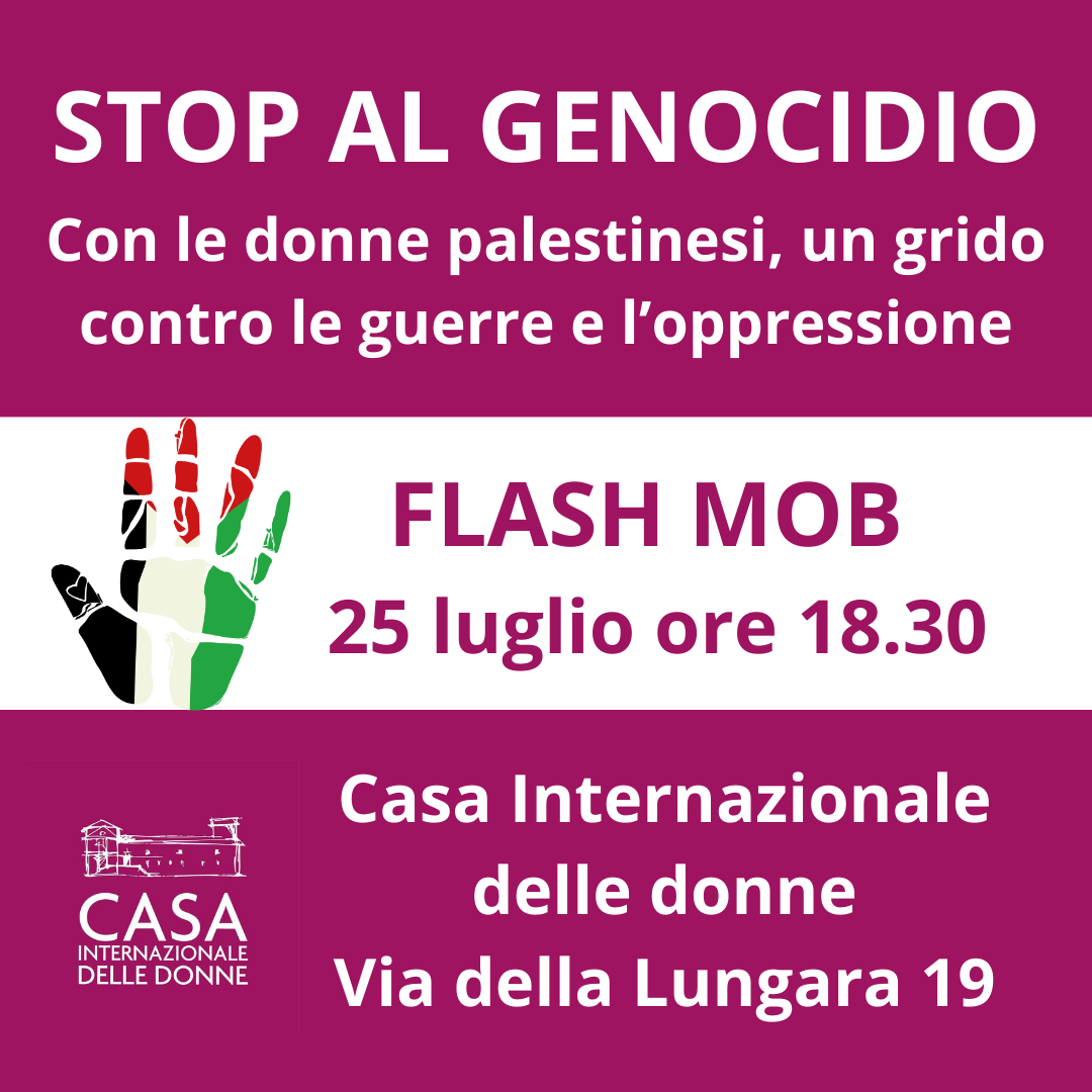 FLASH MOB – la Casa partecipa alla campagna di mobilitazione FEMMINISTE PER LA PALESTINA